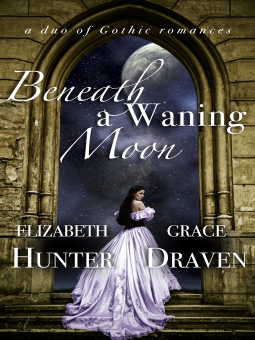 Title details for Beneath a Waning Moon by Elizabeth Hunter - Available